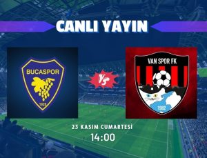 Zorlu Mücadele Bucaspor – Vanspor Maçı Canlı Yayında!