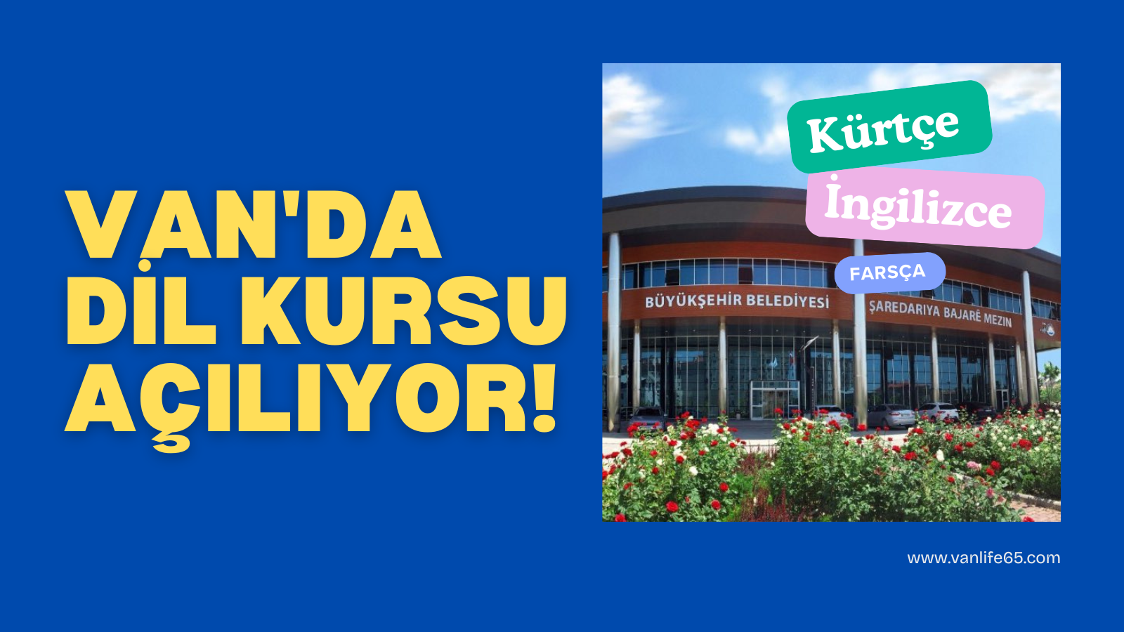 Van’da Ücretsiz Dil Kursları Başlıyor! Kürtçe, İngilizce ve Farsça Öğren