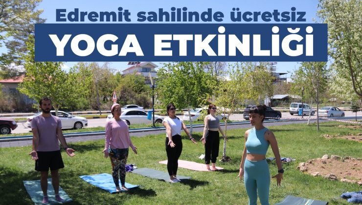Edremit Sahilinde Ücretsiz Yoga Etkinlikleri Başladı