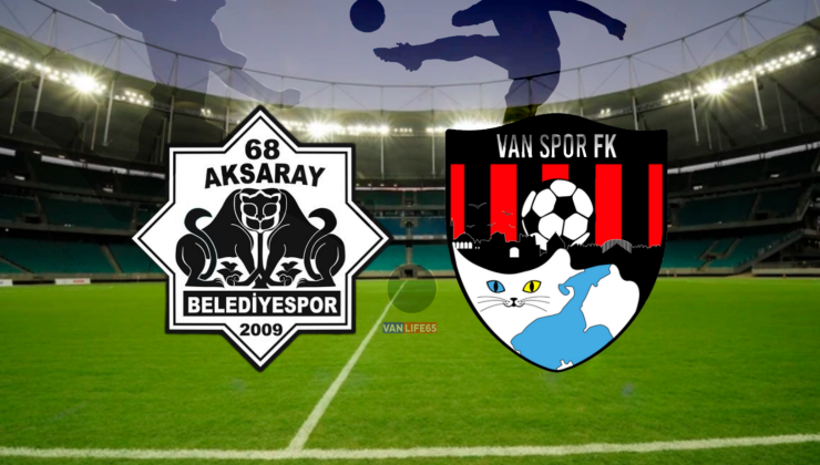 Vanspor, 68 Aksarayspor Deplasmanında Tur Biletini Arıyor! Kritik Rövanş Maçı Meydanda Canlı Yayınlanacak
