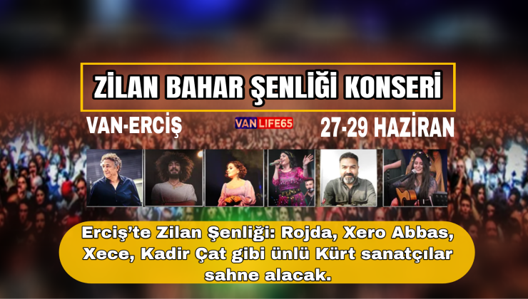 Van Erciş’te 1.Zilan Bahar Şenliği Başlıyor: Kürt Sanatçılarla Kültür ve Müzik Festivali