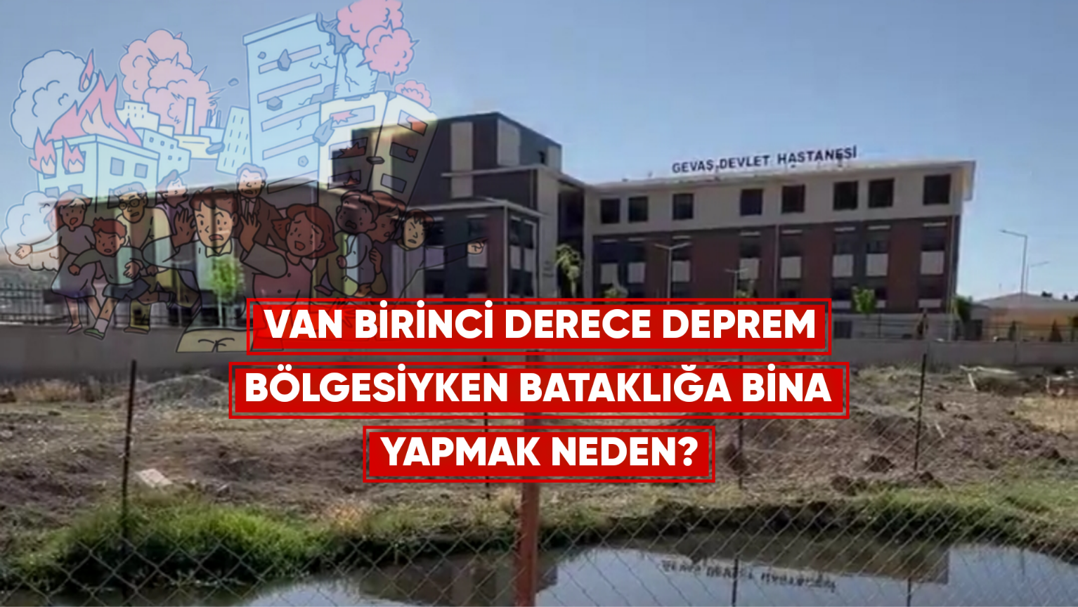 Vanlı Aktivistten Gevaş’taki Yapılaşmaya Sert Tepki: “Bataklığa Hastane ve Konut Yapılıyor”