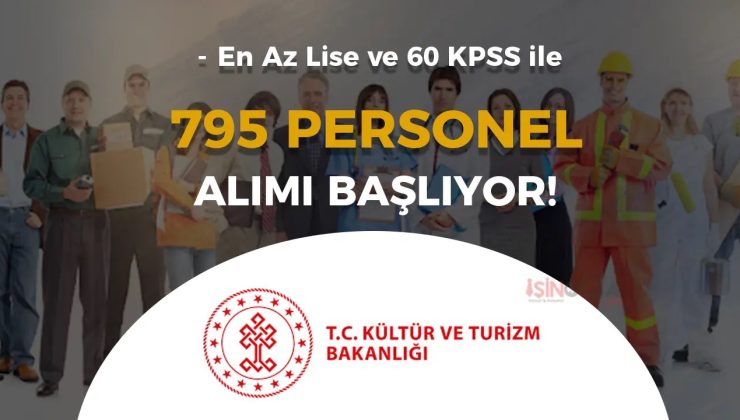Kültür ve Turizm Bakanlığı’ndan 795 Sözleşmeli Personel Alımı Duyurusu – Van ve Tüm İller