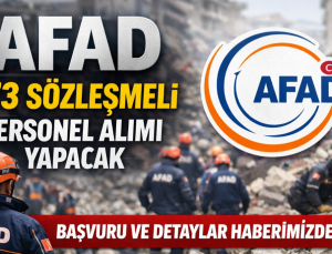 AFAD 473 Sözleşmeli Personel Alımı Yapacak: Başvuru Şartları, Kadrolar ve Tarihler Açıklandı