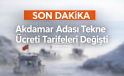 2026 Akdamar Adası Tekne Tarifeleri Değişti