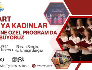 Van Büyükşehir Belediyesi’nden 8 Mart’a Özel Ücretsiz Konser