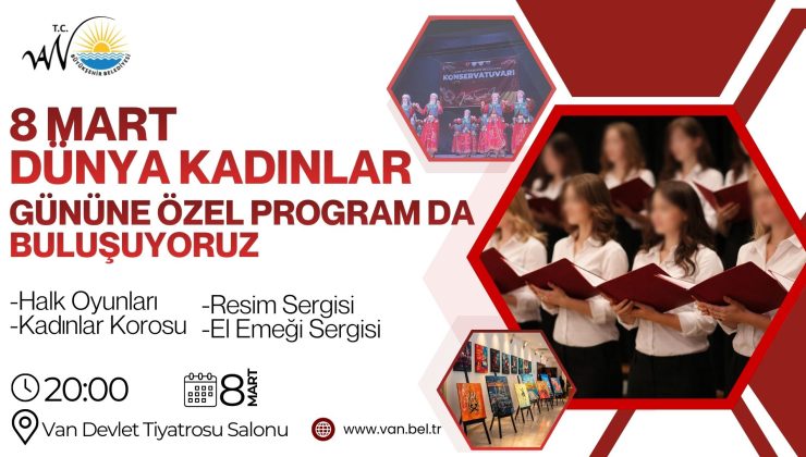 Van Büyükşehir Belediyesi’nden 8 Mart’a Özel Ücretsiz Konser
