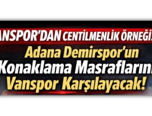 Vanspor’dan Adana Demirspor’a centilmenlik jesti