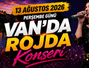 Rojda Van’da Sahne Alacak! Edremit’te Ücretsiz Konser İçin Geri Sayım Başladı